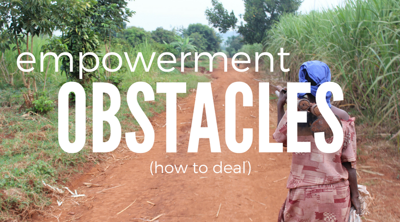 Empowerment Obstacles (how to deal)